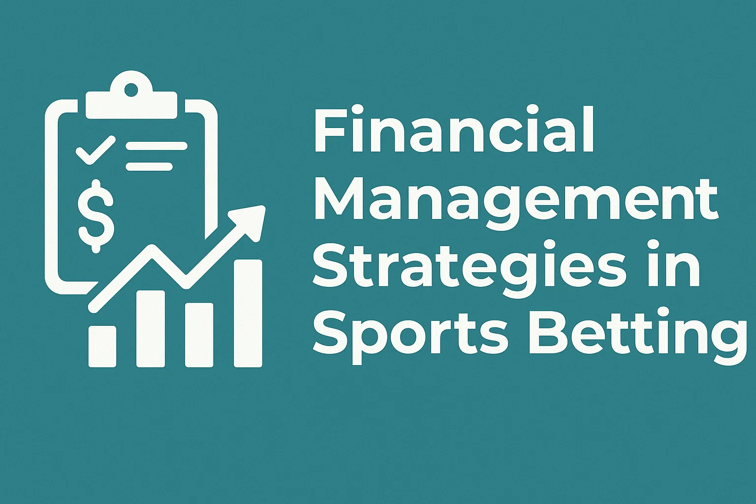 Financial Management Strategies in Sports Betting
